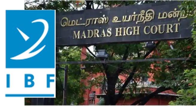 IBDF gets reprieve from Madras HC on digital rules