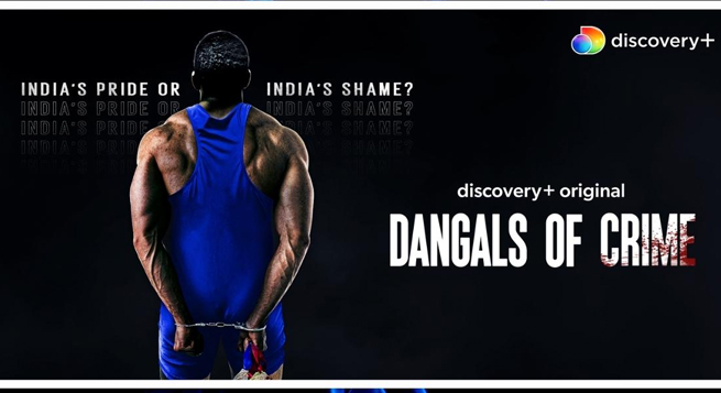 Discovery+ launches 'Dangals of Crime'