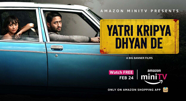 Amazon miniTV to premiere ‘Yatri Kripya Dhyan De’