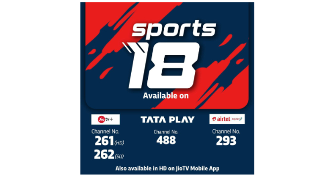 Sports18 available on Tata Play, Jiotv+ and Airtel Digital