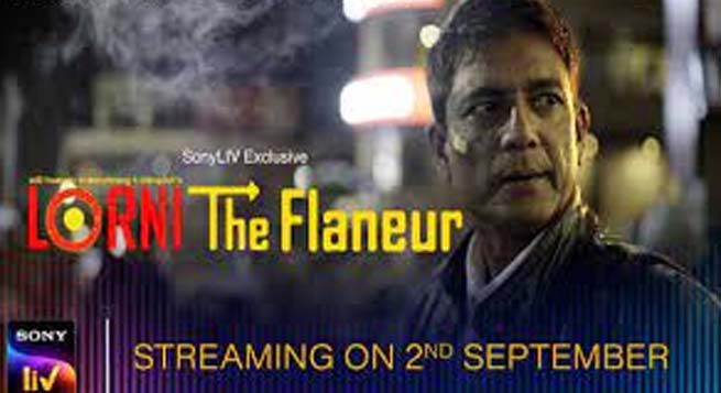 SonyLIV to stream ‘Lorni: The Flaneur’ on Sep 2