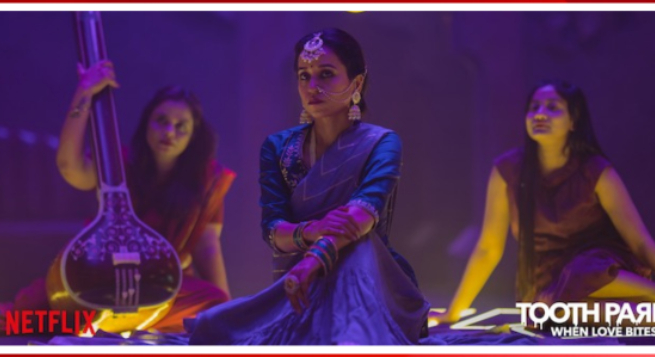Netflix will premiere  ‘Tooth Pari: When Love Bites’, a romantic fantasy thriller developed and directed by Pratim Dasgupta and produced by Endemol Shine India.