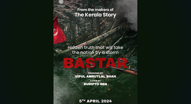 Makers of ‘The Kerala Story’ announce next film ‘Bastar’