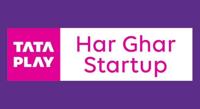 Tata Play launches ‘Har Ghar Startup’