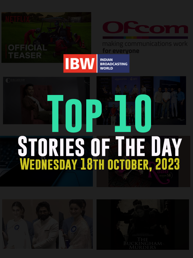 Top 10 Stories of The Day ( Wednesday 18th october, 2023 )