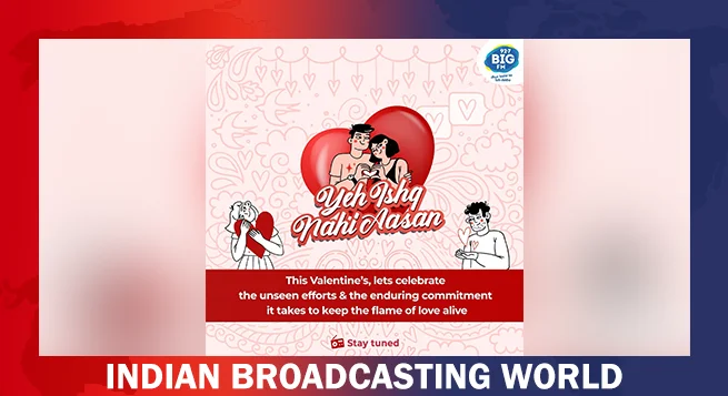 BIG FM unveils 'Yeh Ishq Nahi Aasan' campaign