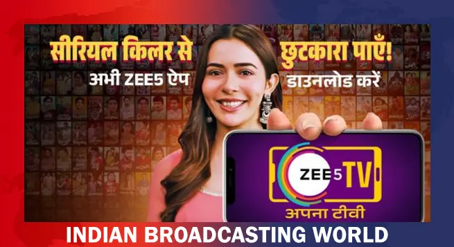 ZEE5 launches ‘ZEE5 TV, Apna TV’ campaign