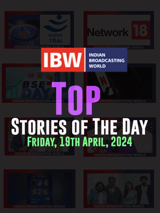 Top Stories of The Day ( Friday 19th April, 2024)