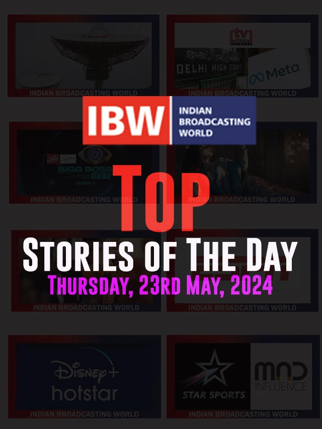 Top Stories of The Day ( Thursday, 23rd May, 2024)