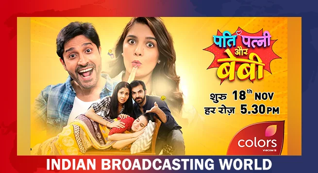 COLORS to premiere ‘Pati Patni Aur Baby’ Nov 18