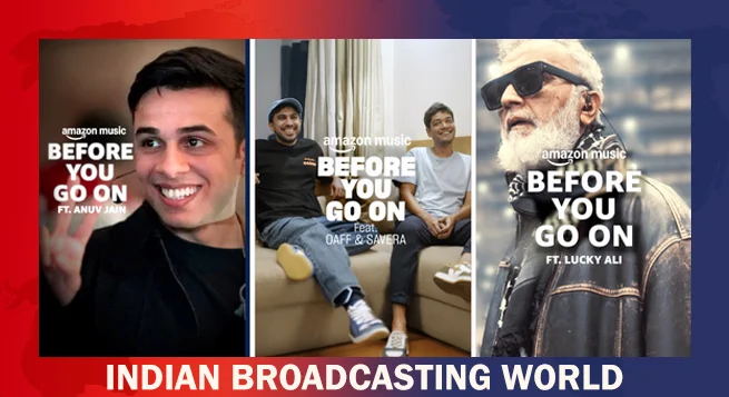 Amazon Music India unveils ‘Before You Go On’ behind-the-scenes series