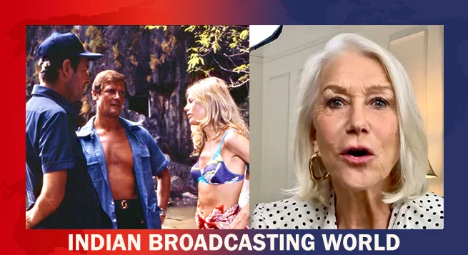 For Helen Mirren, Bond franchise ‘drenched’ in sexism