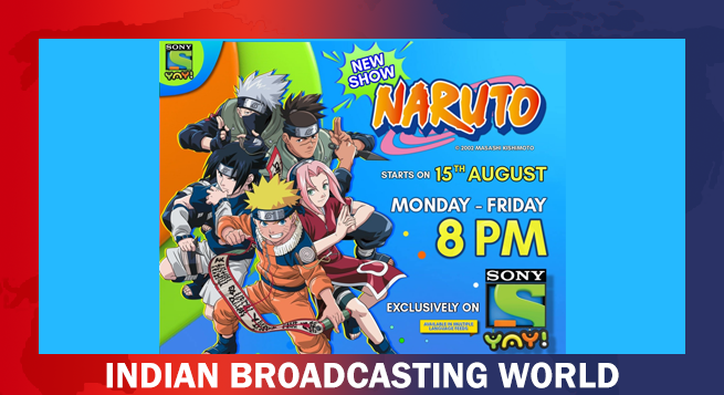 Sony YAY! debuts Japanese anime ‘Naruto Shippuden’ in India
