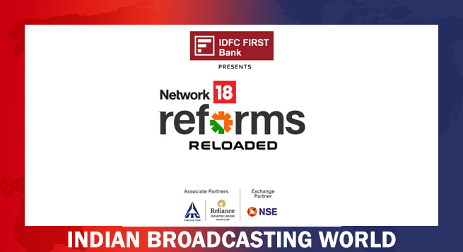 Network18 to host ‘Reforms Reloaded 2025’ in Delhi