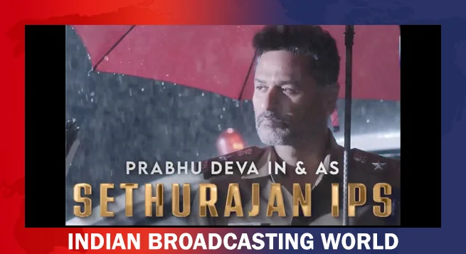 Prabhu Dheva makes OTT debut with SonyLIV’s ‘Sethurajan IPS’