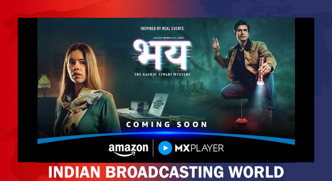 MX Player drops trailer of supernatural thriller ‘Bhay…’