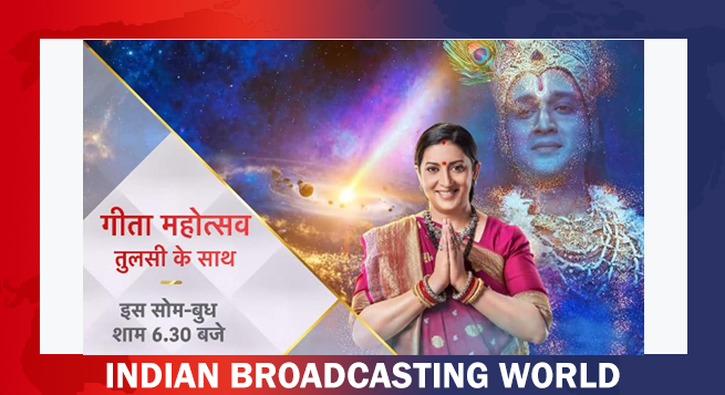 Star Plus unveils ‘Gita Mahotsav: Tulsi Ki Sang’ featuring Smriti Irani